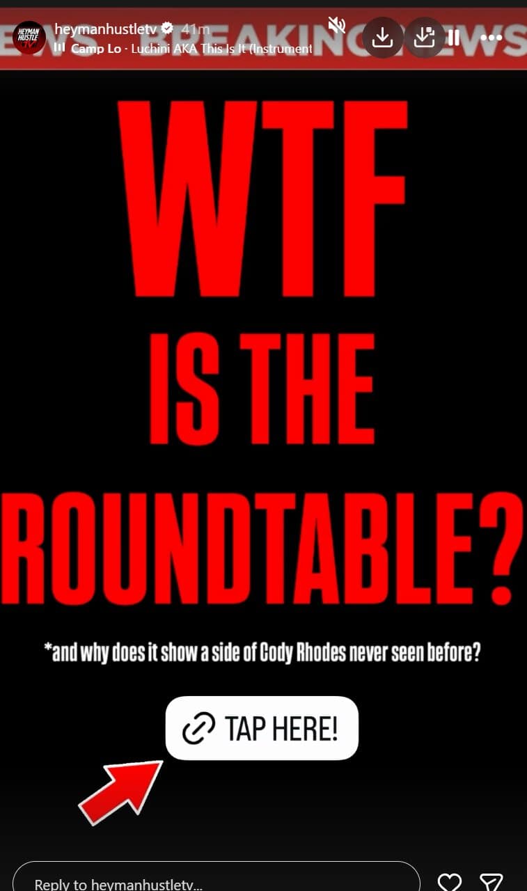 Heyman Hustle TV Instagram story asking 'WTF is THE ROUNDTABLE'
