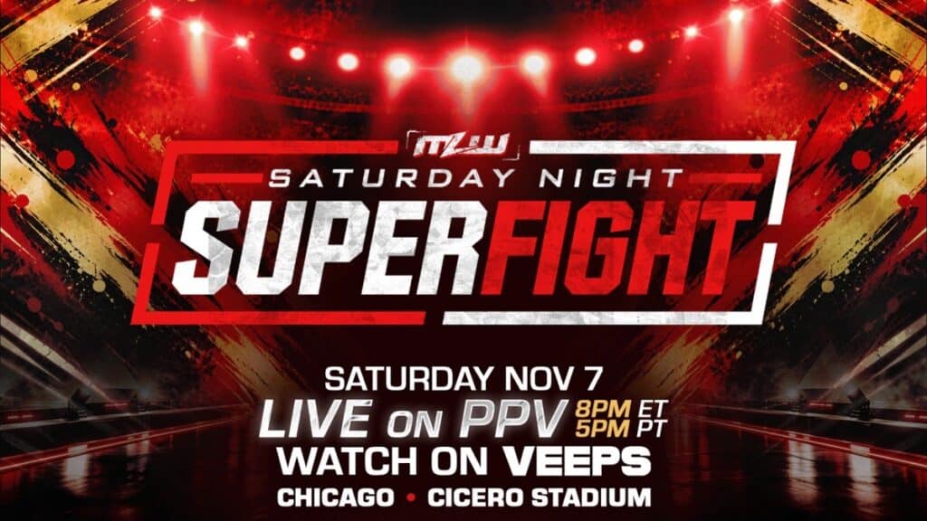 MLW Saturday Night SuperFight, Saturday, November 7, live on VEEPS pay-per-view from Cicero Stadium in Chicago